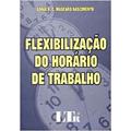 Ler Flexibilização do Horar. Trabalho, do autor Sonia A. C. Nascimento