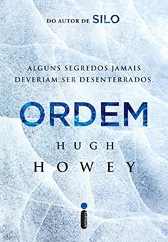 Ordem (Trilogia Silo Livro 2), do autor Hugh Howey