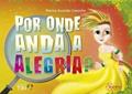 Ler Por Onde Anda a Alegria?, do autor Marina Gusmão