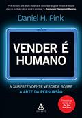 Ler Vender é humano: A surpreendente verdade sobre a arte da persuasão, do autor Daniel H. Pink Ler Vender é humano: A surpreendente verdade sobre a arte da persuasão, do autor Daniel H. Pink