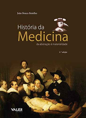 Ler História da medicina: Da abstração à materialidade, do autor João Bosco Botelho