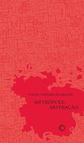 Ler Metrópole: abstração, do autor Ricardo Marques de Azevedo