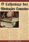 Ler O Calhamaco das Abstracoes Concretas, do autor Damnus Vobiscum