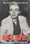 Ler Nise. Arqueóloga dos Mares, do autor Bernardo Carneiro Horta