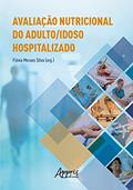 Ler Avaliação nutricional do adulto/idoso hospitalizado, do autor Flávia Moraes (Organizador) Silva Ler Avaliação nutricional do adulto/idoso hospitalizado, do autor Flávia Moraes (Organizador) Silva