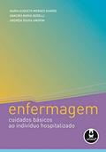 Ler Enfermagem: Cuidados Básicos ao Individuo Hospitalizado, do autor Maria Augusta Moraes Soares; Anacira Maria Gerelli; Andréia Sousa Amorim Ler Enfermagem: Cuidados Básicos ao Individuo Hospitalizado, do autor Maria Augusta Moraes Soares; Anacira Maria Gerelli; Andréia Sousa Amorim