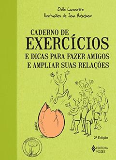 Caderno de exercícios e dicas para fazer amigos e ampliar suas relações, do autor Odile Lamourère
