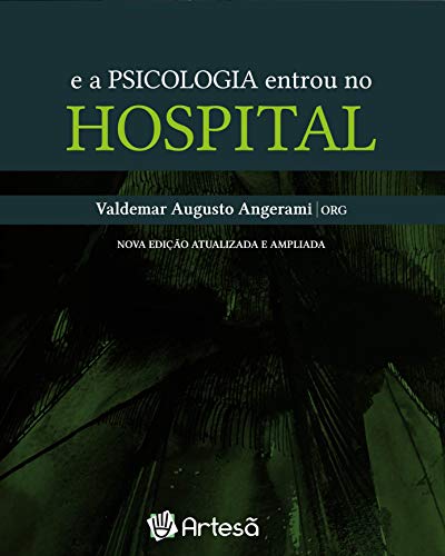 Ler E a psicologia entrou no hospital, do autor Valdemar Augusto Angerami Ler E a psicologia entrou no hospital, do autor Valdemar Augusto Angerami