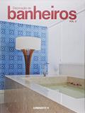 Ler Decoração de Banheiros - Volume 2, do autor Antonio Carlos Gouveia Jr.