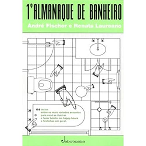 Ler 1º Almanaque de Banheiro, do autor Fischer, André/ Laureano, Renata
