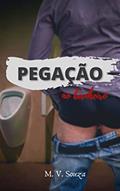 Ler Pegação no banheiro, do autor M. V. Souza