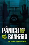 Ler Pânico no Banheiro (A Fórmula da Amizade), do autor Robson Souza