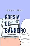 Ler Poesia de Banheiro, do autor Jefferson Aleixo