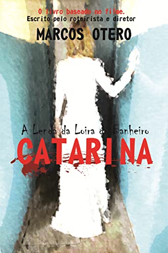Ler Catarina - A Lenda da Loira do Banheiro, do autor Marcos Otero Ler Catarina - A Lenda da Loira do Banheiro, do autor Marcos Otero