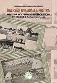 Ler Diversão, rivalidade e política: o RE X PA nos festivais futebolísticos em Belém do Pará (1905-1950), do autor Itamar Rogério Pereira Gaudêncio Ler Diversão, rivalidade e política: o RE X PA nos festivais futebolísticos em Belém do Pará (1905-1950), do autor Itamar Rogério Pereira Gaudêncio