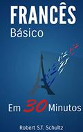 Ler Francês Básico: Em 30 minutos, do autor Robert S.T. Schultz