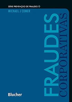 Fraudes Corporativas, do autor Michael J. Comer