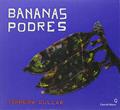 Ler Bananas Podres, do autor Ferreira Gullar