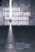 Ler Fraudes corporativas e programas de compliance, do autor Francisco De Assis Do Rego Monteiro Rocha Junior; Guilherme Frederico Tobias De Bueno Gizzi