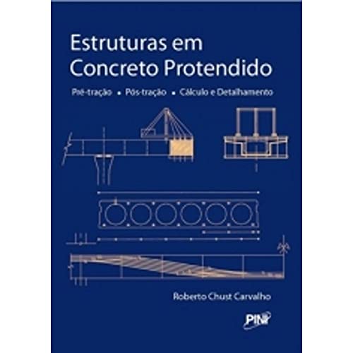 Ler Estruturas em Concreto Protendido, do autor Roberto Chust Carvalho