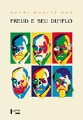 Ler Freud e Seu Duplo. Reflexões Entre Psicanálise e Arte, do autor Noemi Moritz Kon