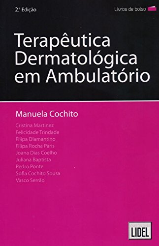 Ler Terapêutica Dermatológica em Ambulatório, do autor Manuela Cochito
