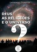 Ler Deus, as Religioes e o Universo, do autor Laurindo Toretta