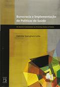 Ler Burocracia e implementação de políticas de saúde: Os agentes comunitários na estratégia saúde da família, do autor Gabriela Spanghero Lotta Ler Burocracia e implementação de políticas de saúde: Os agentes comunitários na estratégia saúde da família, do autor Gabriela Spanghero Lotta