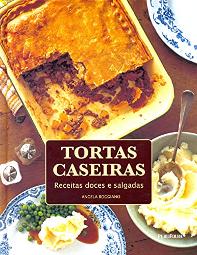 Ler Tortas Caseiras. Receitas Doces e Salgadas, do autor Angela Boggiano Ler Tortas Caseiras. Receitas Doces e Salgadas, do autor Angela Boggiano