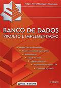 Ler Banco de dados: Projeto e implementação, do autor Felipe Nery Rodrigues Machado