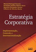 Ler Estratégia Corporativa. Implementação, Controle e Internacionalização, do autor Manuel Portugual Ferreira