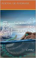 Ler O Gargalo do Kraken: Conto, do autor Adeval de Andrade