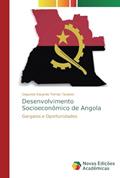 Ler Desenvolvimento Socioeconômico de Angola: Gargalos e Oportunidades, do autor Segunda Eduardo Tomás Tavares