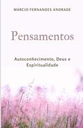 Ler Pensamentos: Autoconhecimento, Deus e Espiritualidade, do autor Márcio Fernandes Andrade