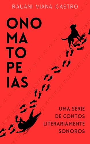 Ler Onomatopeias: Uma série de contos literariamente sonoros, do autor Rauani Viana Castro