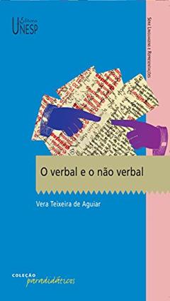 O verbal e o não verbal (Paradidáticos), do autor Vera Teixeira de Aguiar