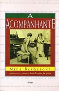 Ler A Acompanhante, do autor Nina Berberova Ler A Acompanhante, do autor Nina Berberova