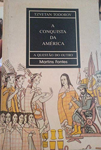 Ler A conquista da América, do autor Tzvetan Todorov