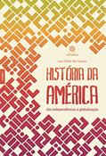Ler História da América. Das Independências à Globalização, do autor Lara Taline Dos Santos Ler História da América. Das Independências à Globalização, do autor Lara Taline Dos Santos
