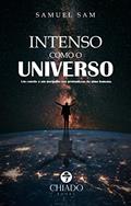 Ler Intenso como o universo: Faíscas e chamas da (in)sanidade, do autor Samuel Sam