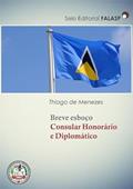 Ler Breve Esboco Consular Honorario e Diplomatico, do autor Thiago De Menezes