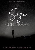 Ler Sigo Indecifravel, do autor Adalberto Nascimento