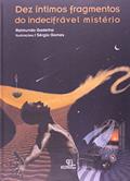 Ler Dez íntimos fragmentos do indecifrável mistério, do autor Raimundo Gadelha Ler Dez íntimos fragmentos do indecifrável mistério, do autor Raimundo Gadelha