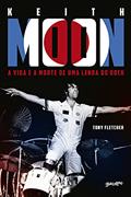 Ler Keith Moon: A vida e a morte de uma lenda do rock, do autor Tony Fletcher; Paulo Alves Ler Keith Moon: A vida e a morte de uma lenda do rock, do autor Tony Fletcher; Paulo Alves