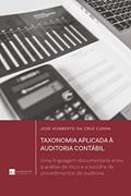 Ler Taxonomia aplicada a auditoria contábil: Uma linguagem documentária entre a análise de risco e a escolha de procedimentos de auditoria, do autor José Humberto da Cruz Cunha Ler Taxonomia aplicada a auditoria contábil: Uma linguagem documentária entre a análise de risco e a escolha de procedimentos de auditoria, do autor José Humberto da Cruz Cunha