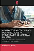 Ler O IMPACTO DA ROTATIVIDADE DE EMPREGADOS NA INDÚSTRIA DA CONSTRUÇÃO EM KEBBI: Um estudo comparativo da perspectiva do empregador e do empregado, do autor Muhammad Marafa Ler O IMPACTO DA ROTATIVIDADE DE EMPREGADOS NA INDÚSTRIA DA CONSTRUÇÃO EM KEBBI: Um estudo comparativo da perspectiva do empregador e do empregado, do autor Muhammad Marafa