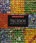 Ler Tecidos : História, tramas, tipos e usos, do autor Dinah Bueno Pezzolo Ler Tecidos : História, tramas, tipos e usos, do autor Dinah Bueno Pezzolo