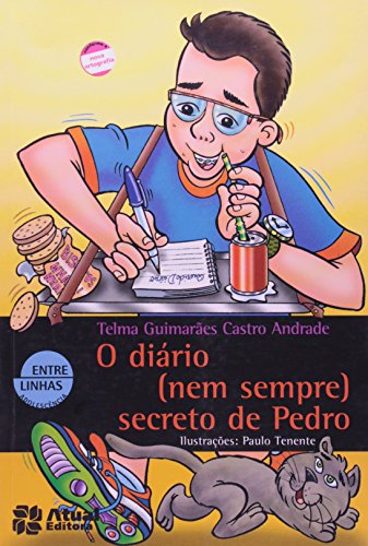 Ler O diário (nem sempre) secreto de Pedro, do autor Telma Guimarães Castro Andrade