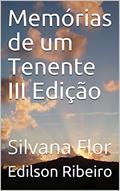 Ler Memórias de um Tenente: III Edição, do autor Edilson Ribeiro; Silvana Ribeiro