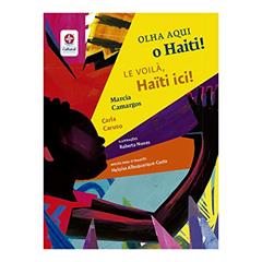 Olha aqui o Haiti! | Voici le Haïti! - EXCLUSIVIDADE DISAL, do autor Carla Caruso; Marcia Camargos